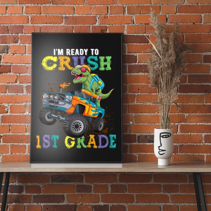 Im Ready To Crush 1st Grade Dinosaur T Rex Back To School Poster