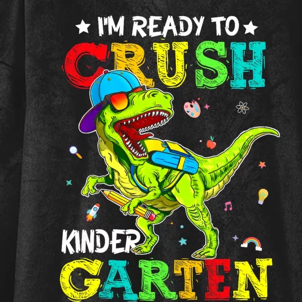 IM Ready To Crush Kindergarten Dinosaur 1st Day Of School Hooded Wearable Blanket