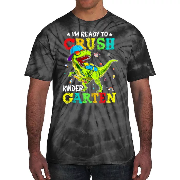 IM Ready To Crush Kindergarten Dinosaur 1st Day Of School Tie-Dye T-Shirt