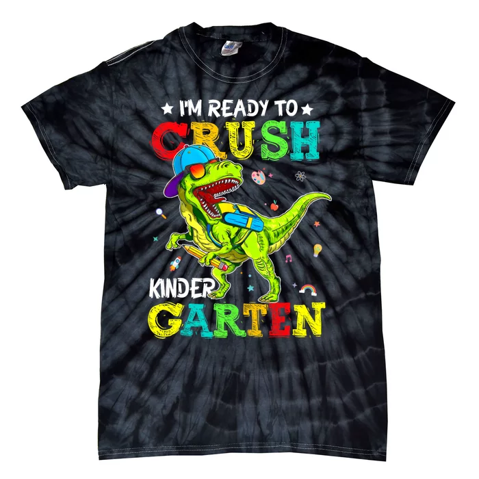 IM Ready To Crush Kindergarten Dinosaur 1st Day Of School Tie-Dye T-Shirt