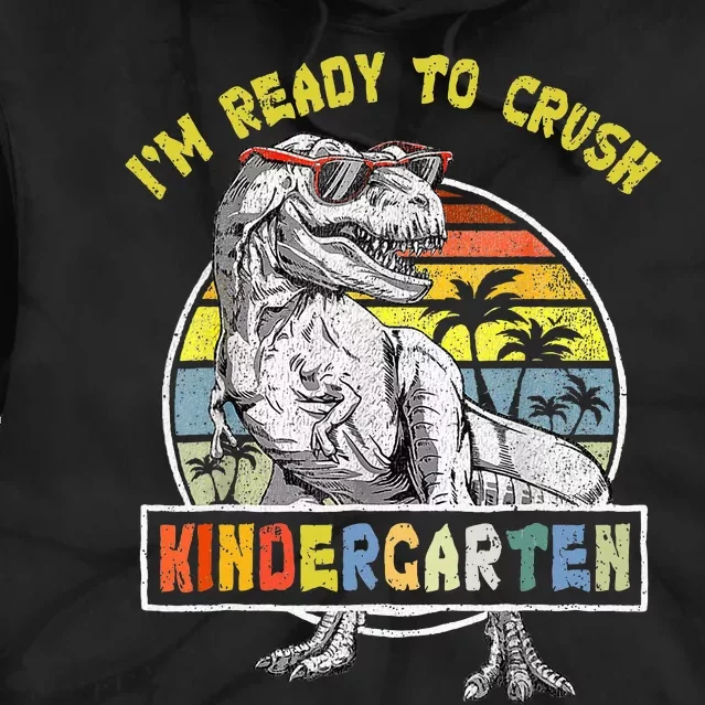 I'm Ready To Crush Kindergarten Dinosaur Back To School Tie Dye Hoodie