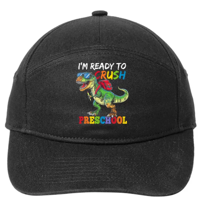 IM Ready To Crush Preschool Dinosaur 1st Day Of School Boy 7-Panel Snapback Hat