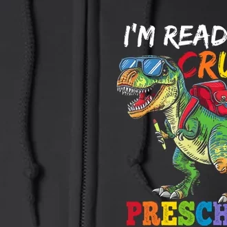 IM Ready To Crush Preschool Dinosaur 1st Day Of School Boy Full Zip Hoodie