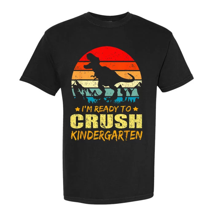 Im Ready To Crush Kindergarten TRex Dinosaur Back To School Garment-Dyed Heavyweight T-Shirt