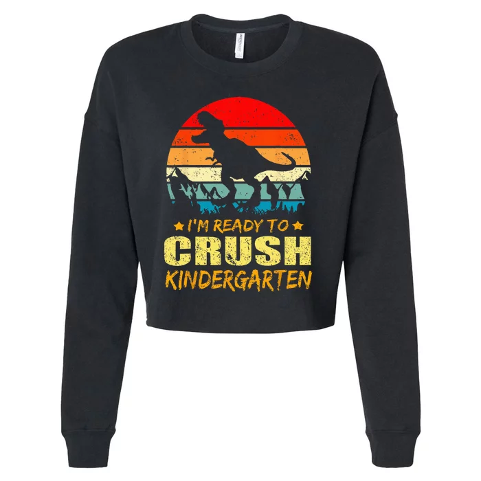 Im Ready To Crush Kindergarten TRex Dinosaur Back To School Cropped Pullover Crew