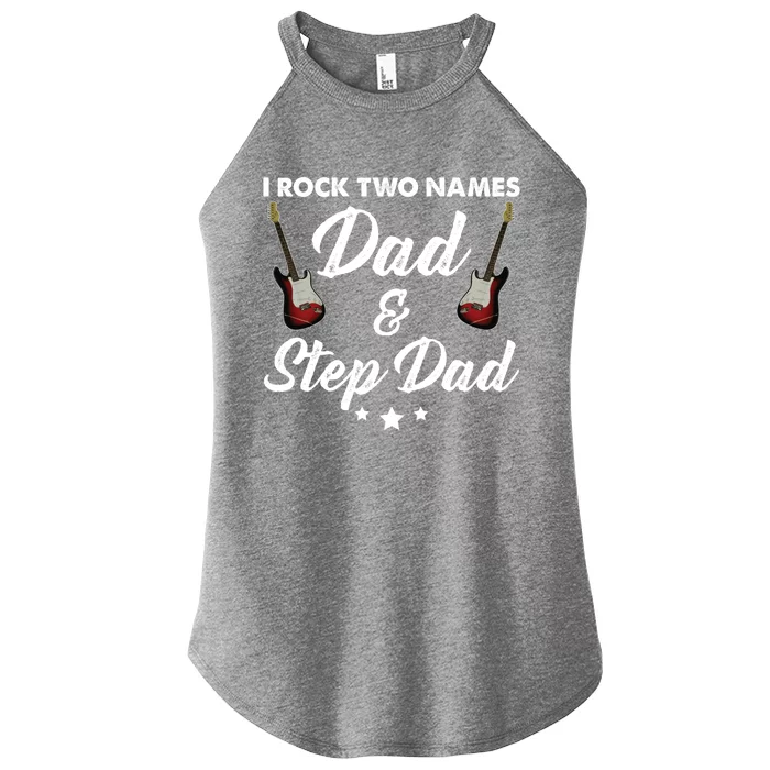 I Rock Two Names Great Gift Tee For The Musician Dad And Stepdad Gift Women’s Perfect Tri Rocker Tank