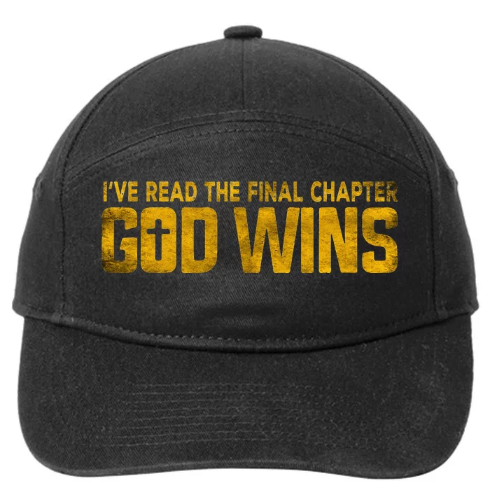 I've Read The Final Chapters God Wins Christian Apparel 7-Panel Snapback Hat