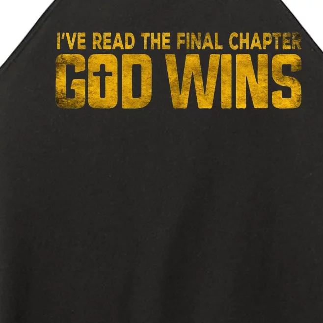 I've Read The Final Chapters God Wins Christian Apparel Women’s Perfect Tri Rocker Tank