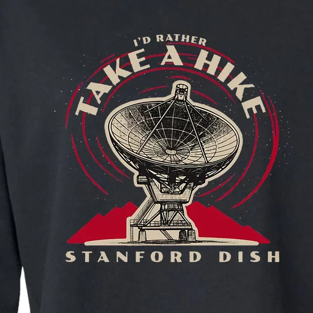 Id Rather Take A Hike S.T.A.N.F.O.R.D Dish Trail Cropped Pullover Crew