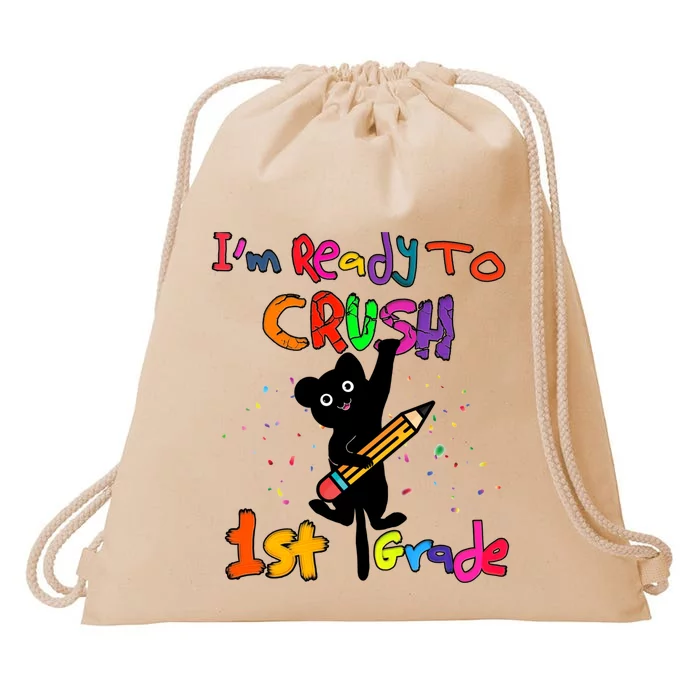 Im Ready To Crush 1St Grade First Grade Cat Cute Gift Drawstring Bag