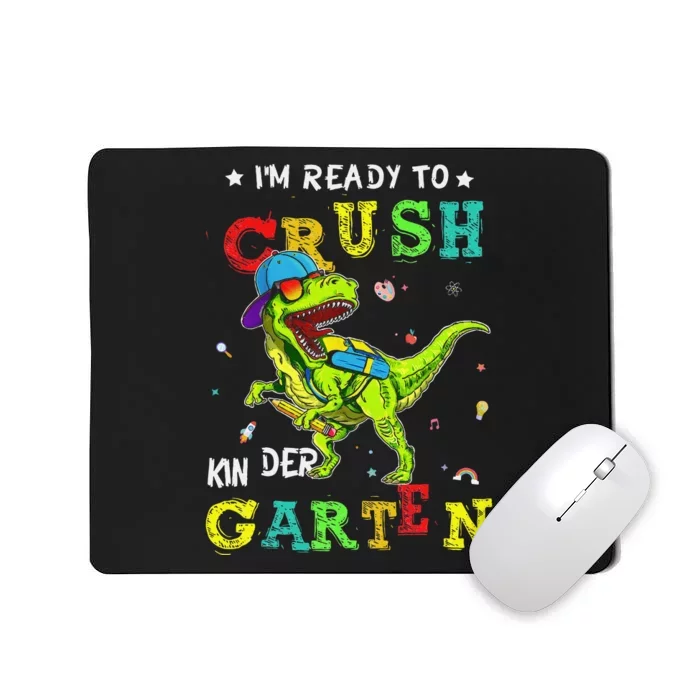 IM Ready To Crush Kindergarten Dinosaur 1st Day Of School Gift Mousepad