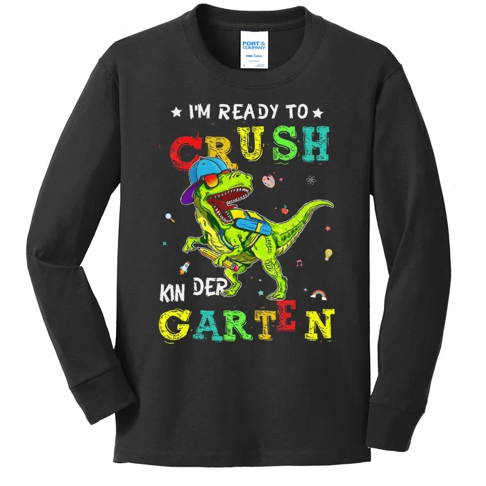 IM Ready To Crush Kindergarten Dinosaur 1st Day Of School Gift Kids Long Sleeve Shirt