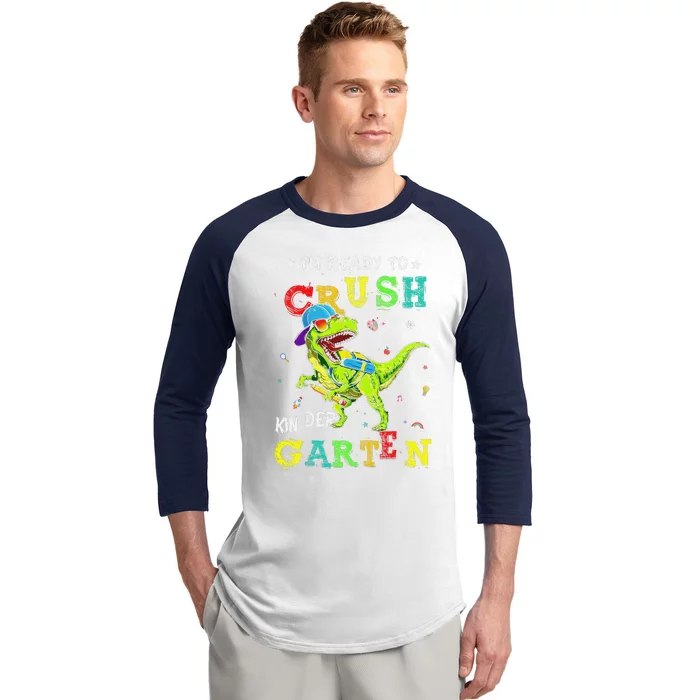 IM Ready To Crush Kindergarten Dinosaur 1st Day Of School Gift Baseball Sleeve Shirt