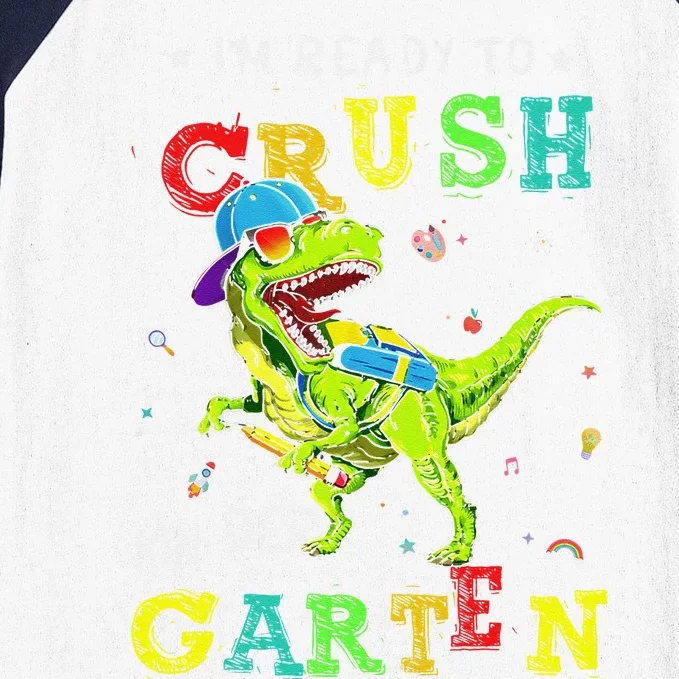 IM Ready To Crush Kindergarten Dinosaur 1st Day Of School Gift Baseball Sleeve Shirt