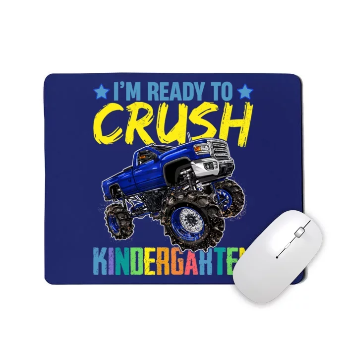 I'm Ready To Crush Kindergarten Monster Truck Back To School Mousepad