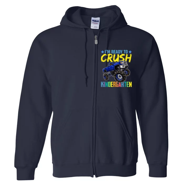 I'm Ready To Crush Kindergarten Monster Truck Back To School Full Zip Hoodie