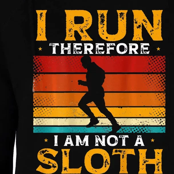 I Run Therefore I Am Not A Sloth Marathons Backprint Running Womens Funnel Neck Pullover Hood