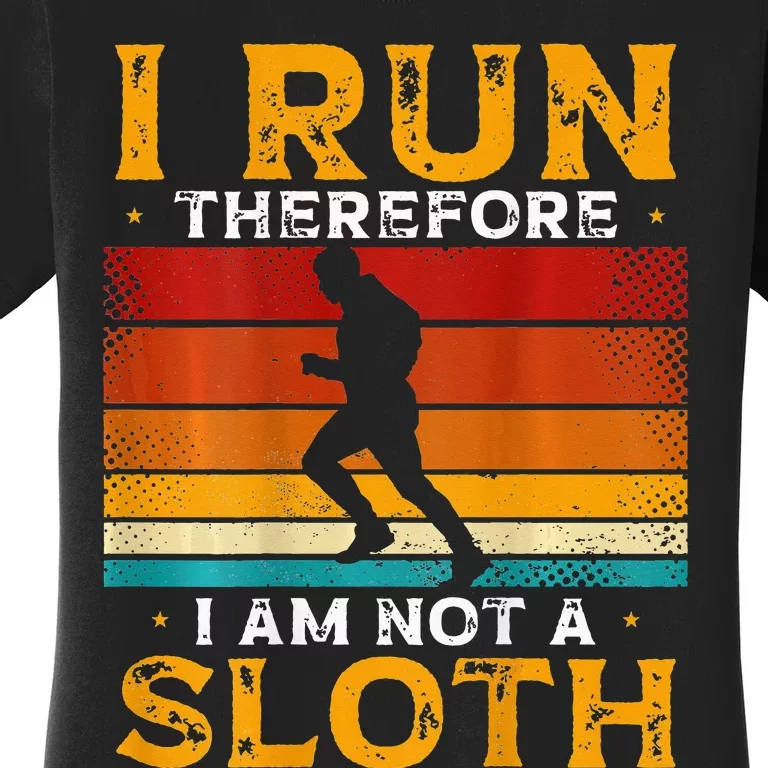 I Run Therefore I Am Not A Sloth Marathons Backprint Running Women's T-Shirt