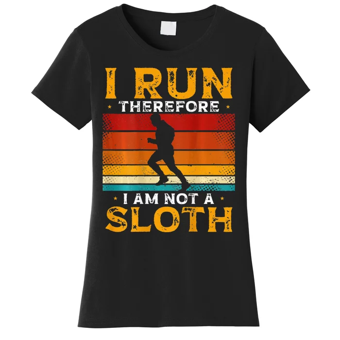 I Run Therefore I Am Not A Sloth Marathons Backprint Running Women's T-Shirt