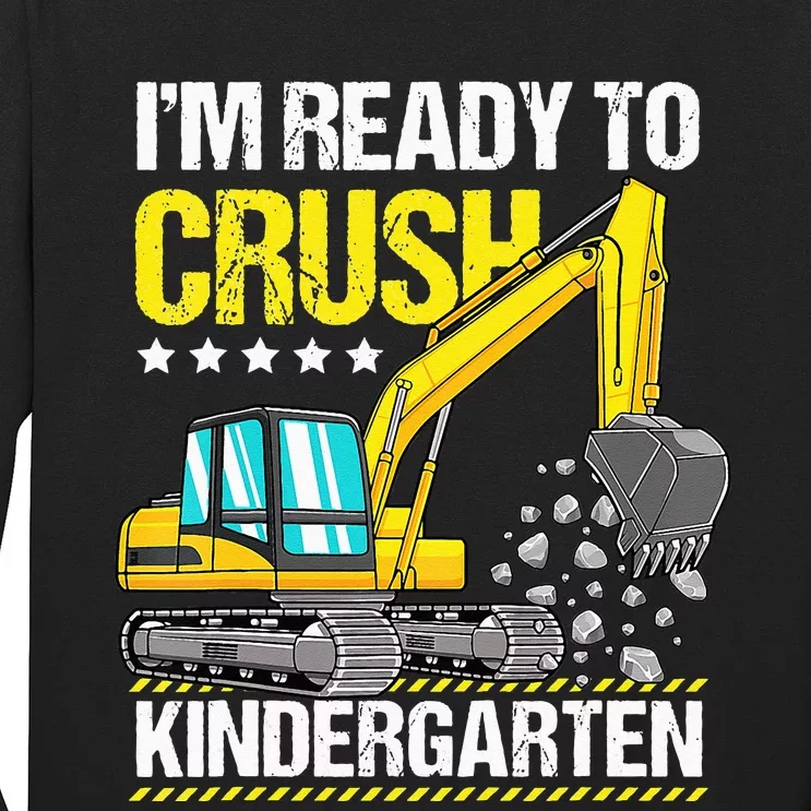 Im Ready To Crush Kindergarten Construction Vehicle Long Sleeve Shirt