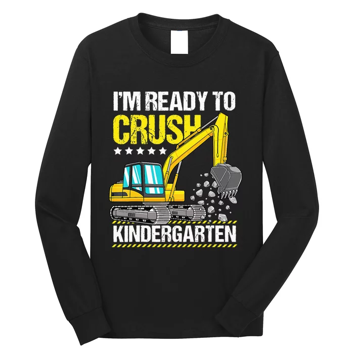 Im Ready To Crush Kindergarten Construction Vehicle Long Sleeve Shirt