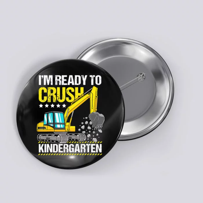 Im Ready To Crush Kindergarten Construction Vehicle Button