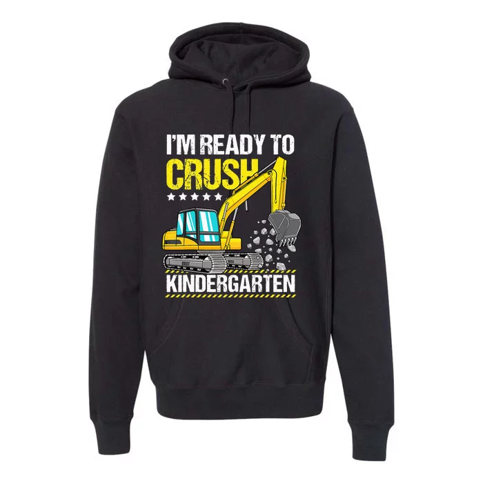 Im Ready To Crush Kindergarten Construction Vehicle Premium Hoodie