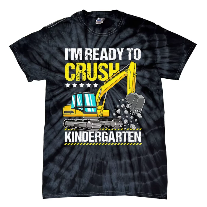 Im Ready To Crush Kindergarten Construction Vehicle Tie-Dye T-Shirt