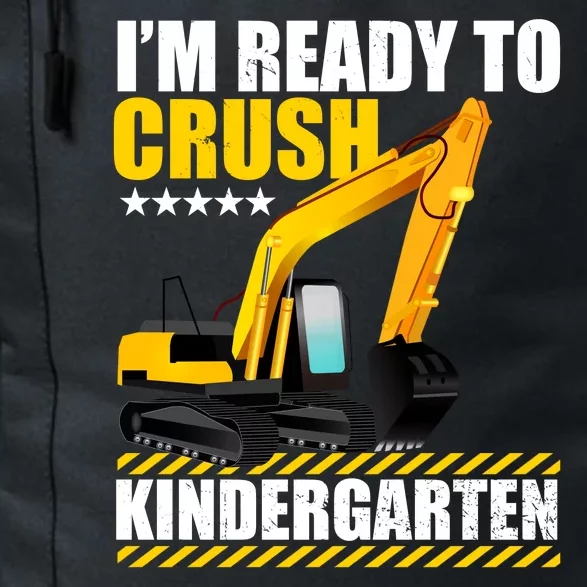 I'm Ready To Crush Kindergarten Bulldozer Back To School Daily Commute Backpack