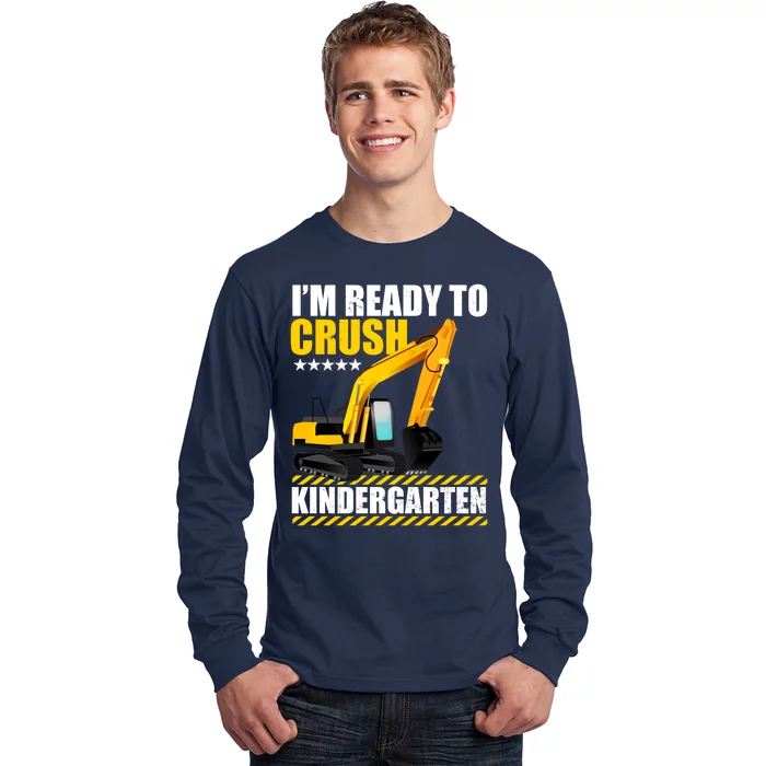 I'm Ready To Crush Kindergarten Bulldozer Back To School Long Sleeve Shirt