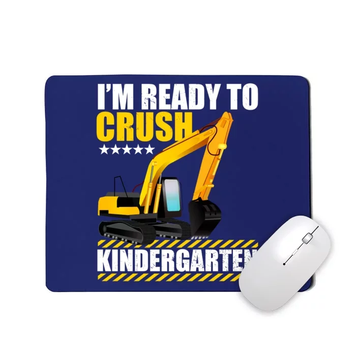 I'm Ready To Crush Kindergarten Bulldozer Back To School Mousepad