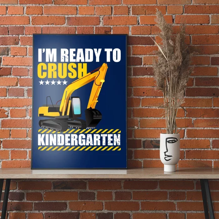 I'm Ready To Crush Kindergarten Bulldozer Back To School Poster