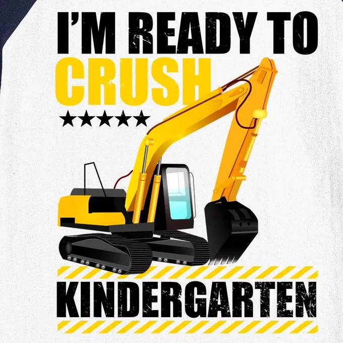 I'm Ready To Crush Kindergarten Bulldozer Back To School Baseball Sleeve Shirt