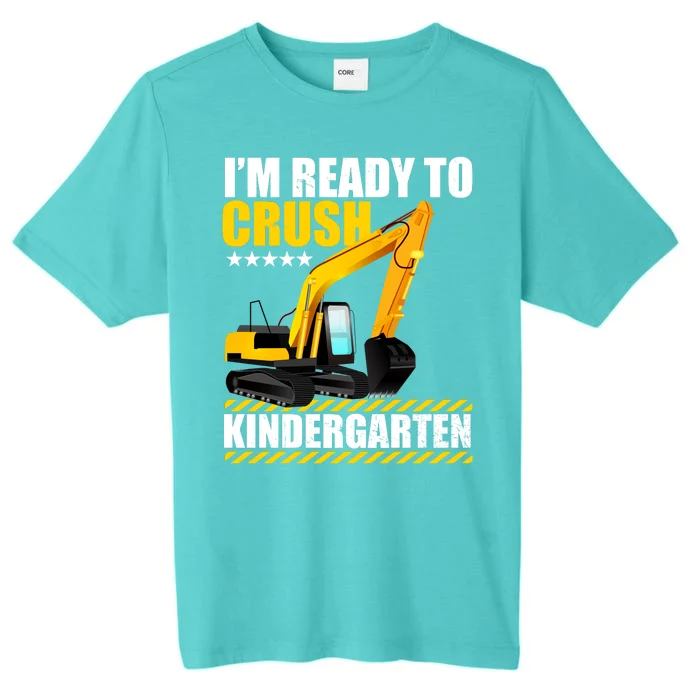 I'm Ready To Crush Kindergarten Bulldozer Back To School ChromaSoft Performance T-Shirt