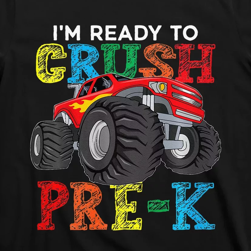 IM Ready To Crush Prek Monster Truck Back To School T-Shirt