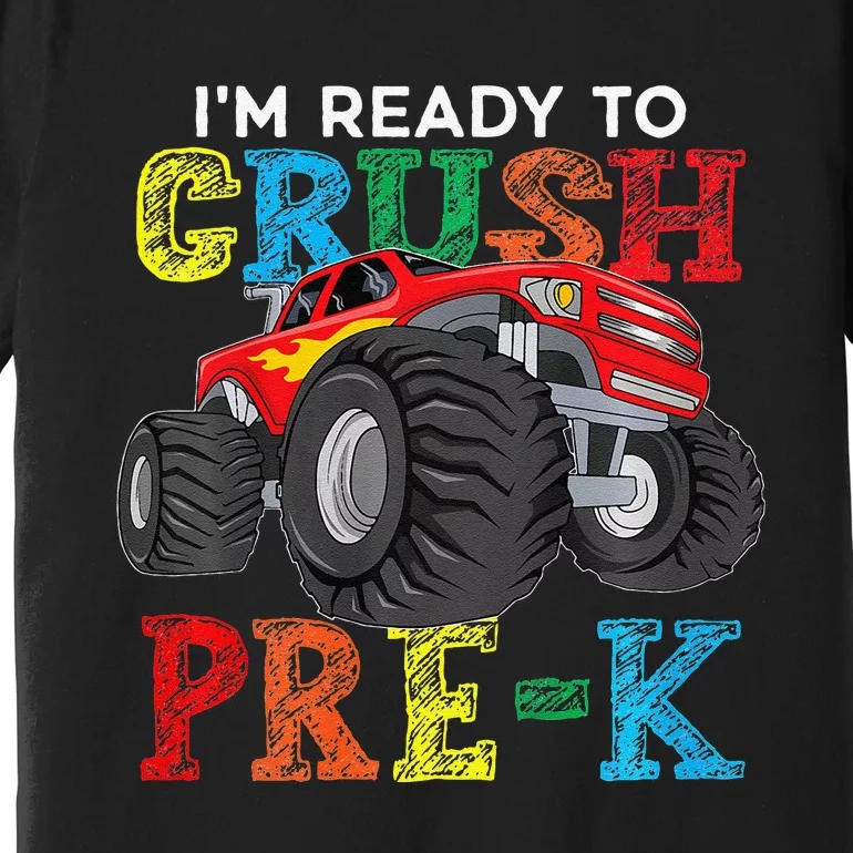 IM Ready To Crush Prek Monster Truck Back To School Premium T-Shirt