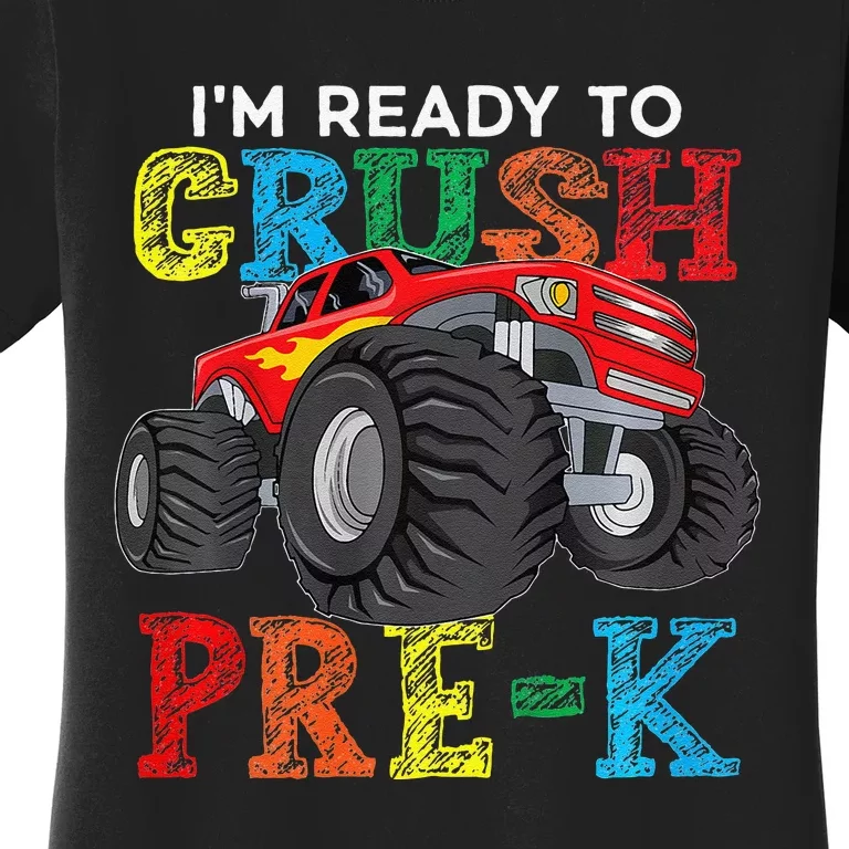 IM Ready To Crush Prek Monster Truck Back To School Women's T-Shirt