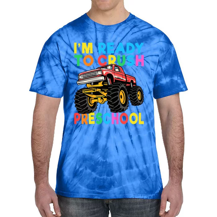 Im Ready To Crush PreSchool First Day Monster Truck Tie-Dye T-Shirt