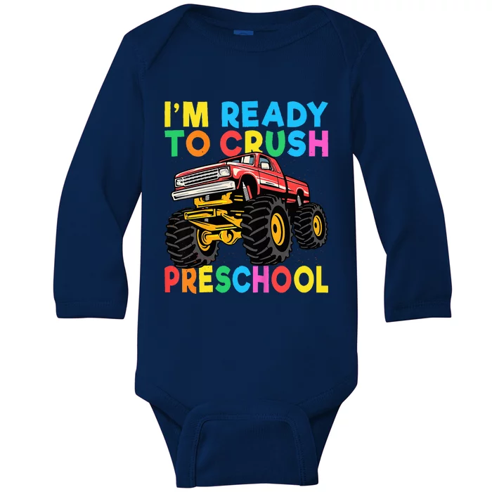 Im Ready To Crush PreSchool First Day Monster Truck Baby Long Sleeve Bodysuit