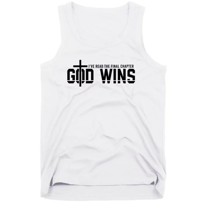 I’Ve Read The Final Chapter God Wins Christians Tank Top