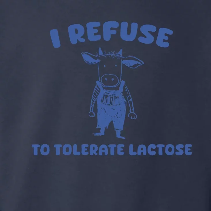 I Refuse To Tolerate Lactose Toddler Hoodie