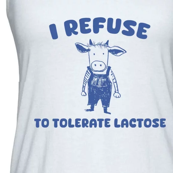 I Refuse To Tolerate Lactose Ladies Essential Flowy Tank