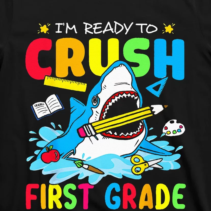 I'm Ready To Crush 1st Grade Shark Back To School T-Shirt