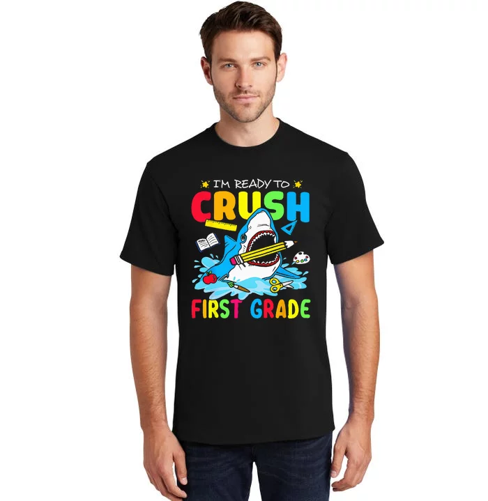 I'm Ready To Crush 1st Grade Shark Back To School Tall T-Shirt