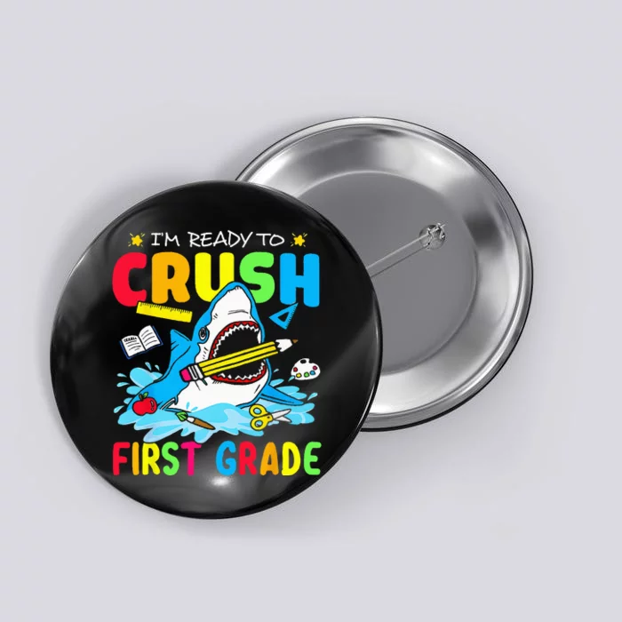 I'm Ready To Crush 1st Grade Shark Back To School Button