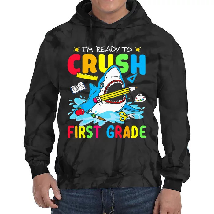 I'm Ready To Crush 1st Grade Shark Back To School Tie Dye Hoodie