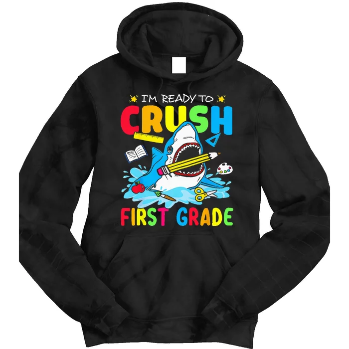 I'm Ready To Crush 1st Grade Shark Back To School Tie Dye Hoodie