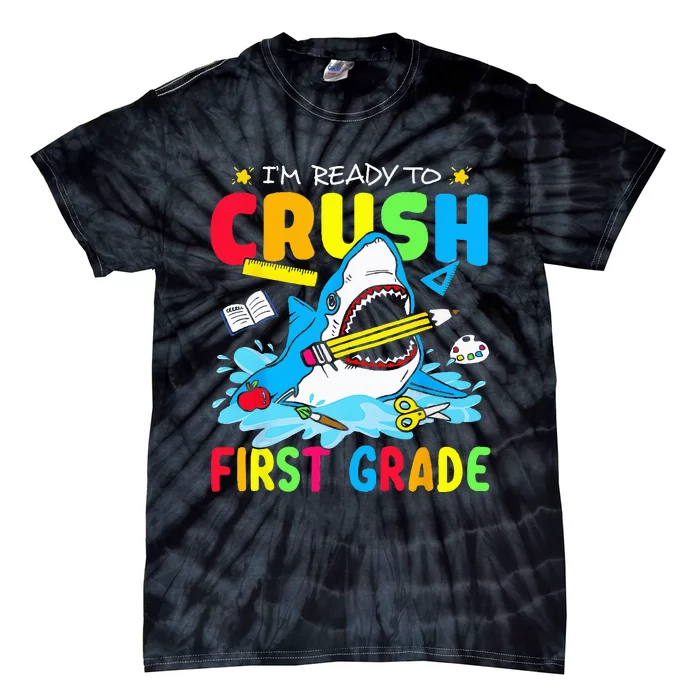 I'm Ready To Crush 1st Grade Shark Back To School Tie-Dye T-Shirt