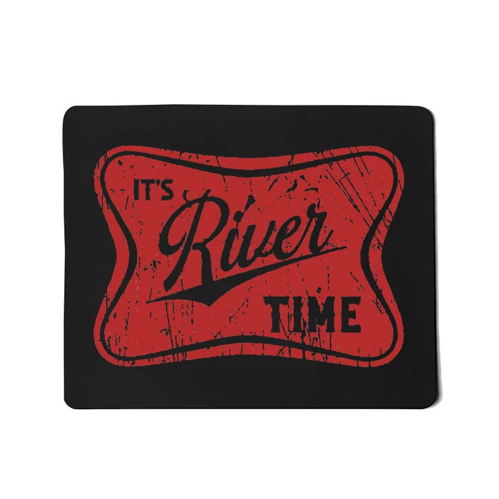 ItS River Time River Vibes Mousepad