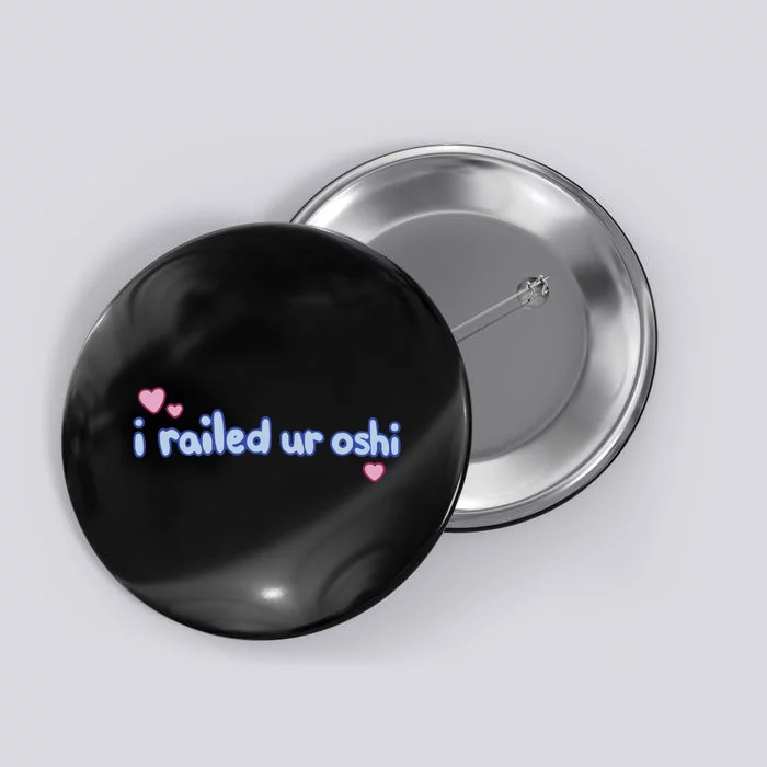 I Railed Ur Oshi Button